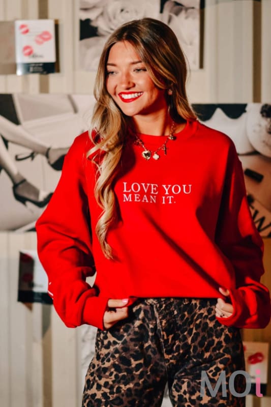 Love You Mean It Red Sweatshirt