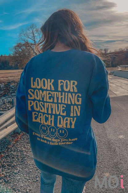 Look For Something Positive Sweatshirt